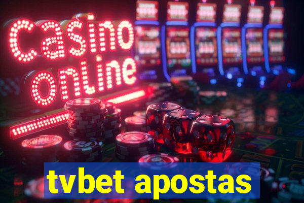 tvbet apostas